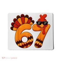 67 Thanksgiving Funny Turkey Sixty Seven Meme Mousepad thumb 0