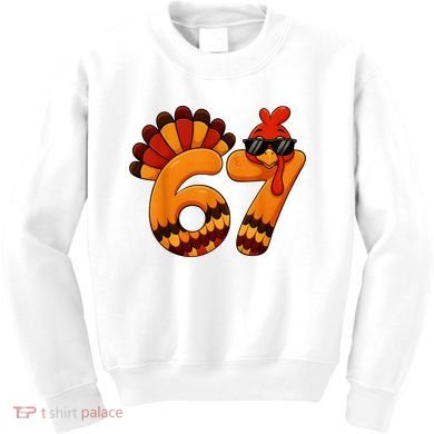 67 Thanksgiving Funny Turkey Sixty Seven Meme Kids Sweatshirt