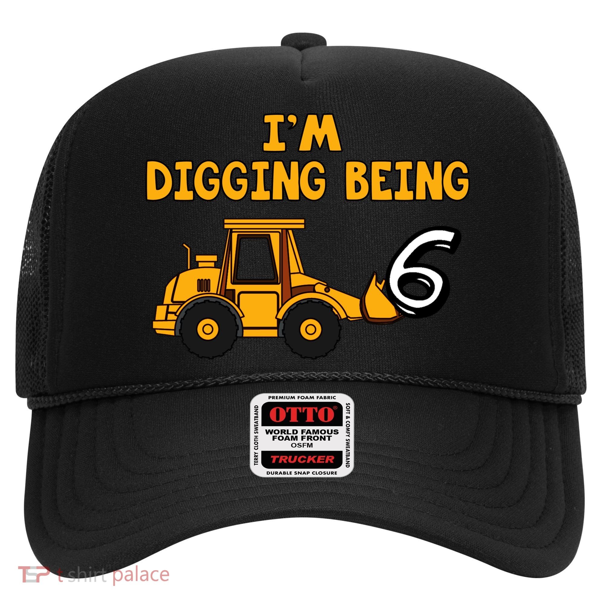 6th Birthday I'm Digging Being Six Hat