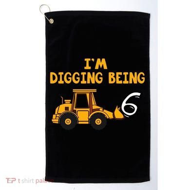 6th Birthday I'm Digging Being Six Golf Towel