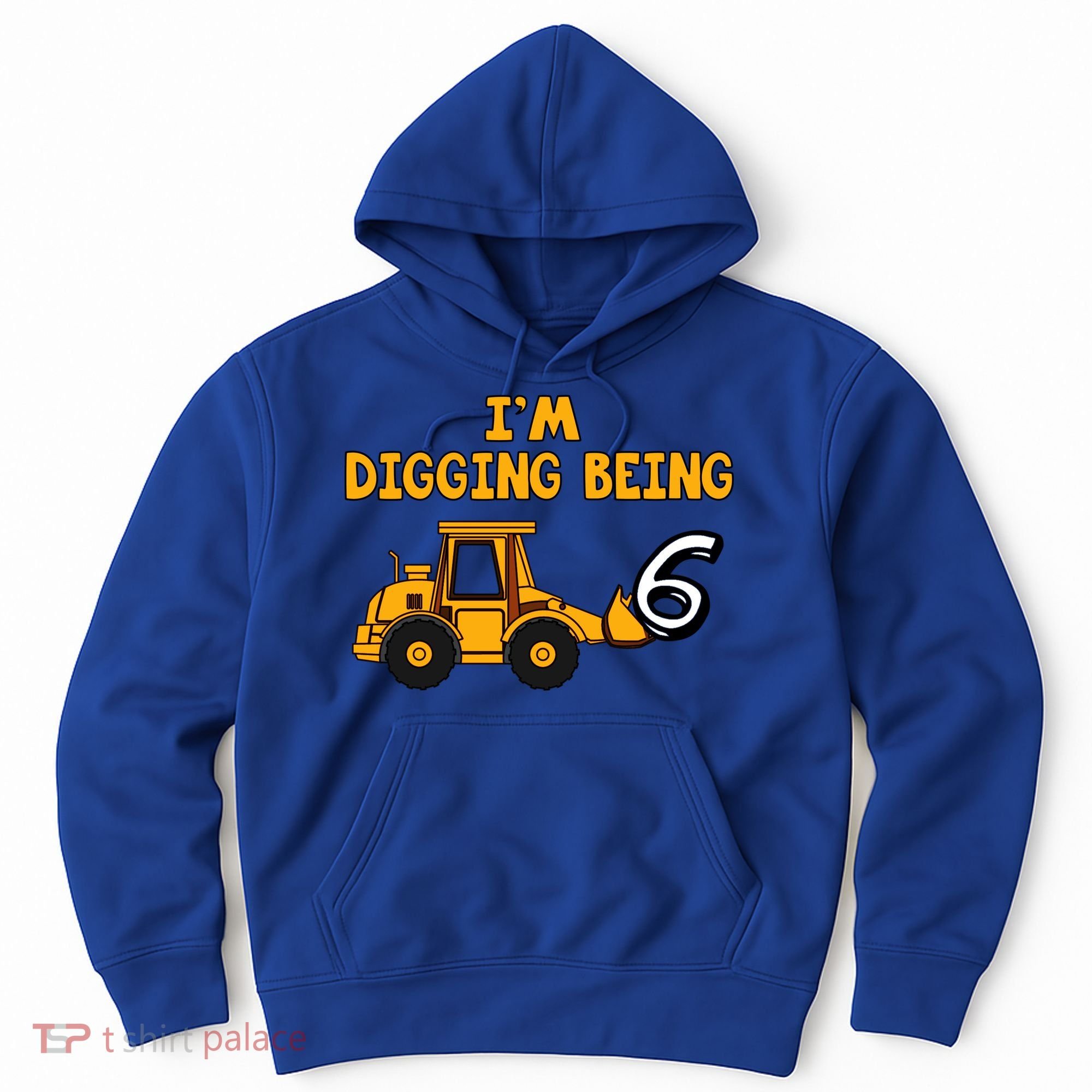 6th Birthday I'm Digging Being Six Hoodie