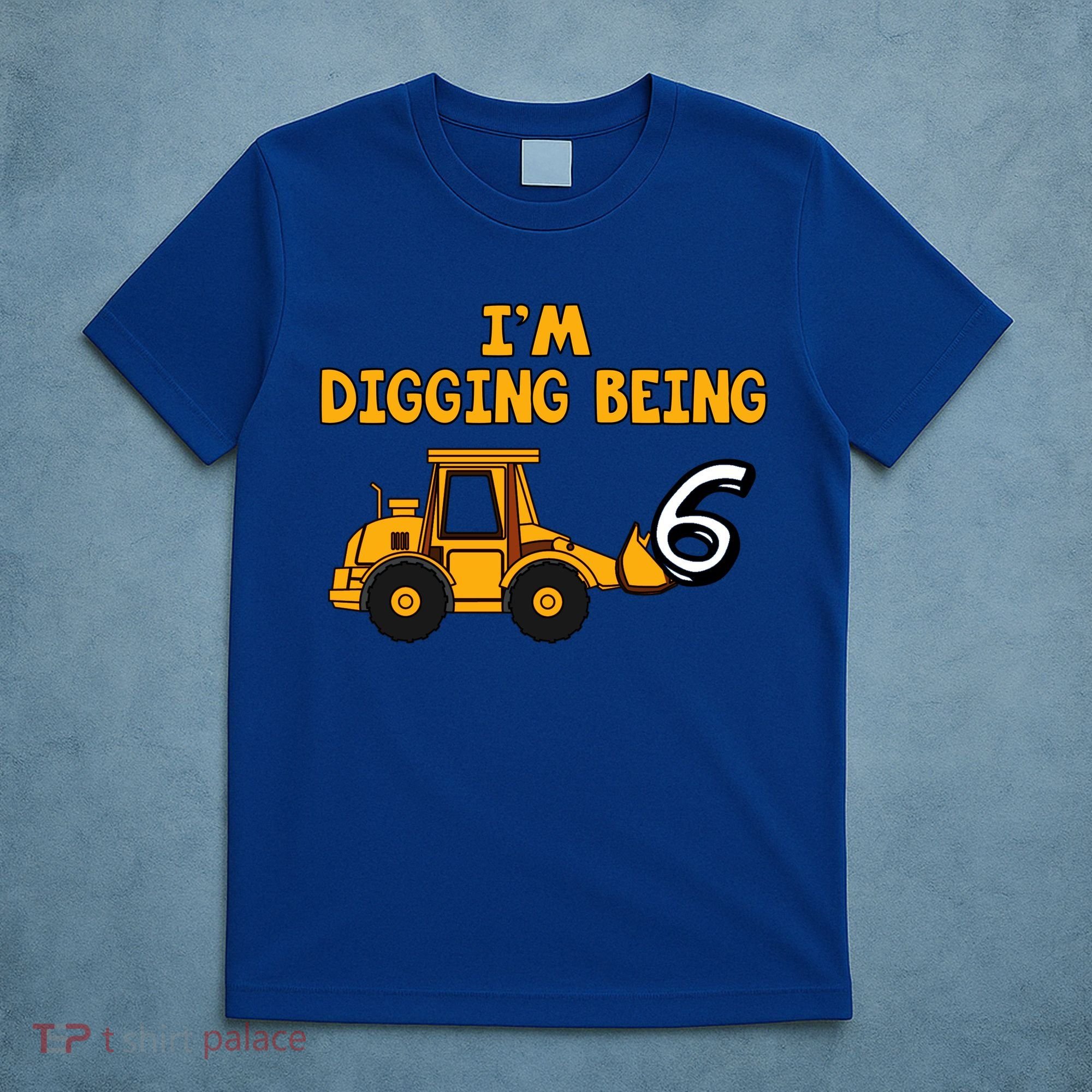 6th Birthday I'm Digging Being Six T-Shirt