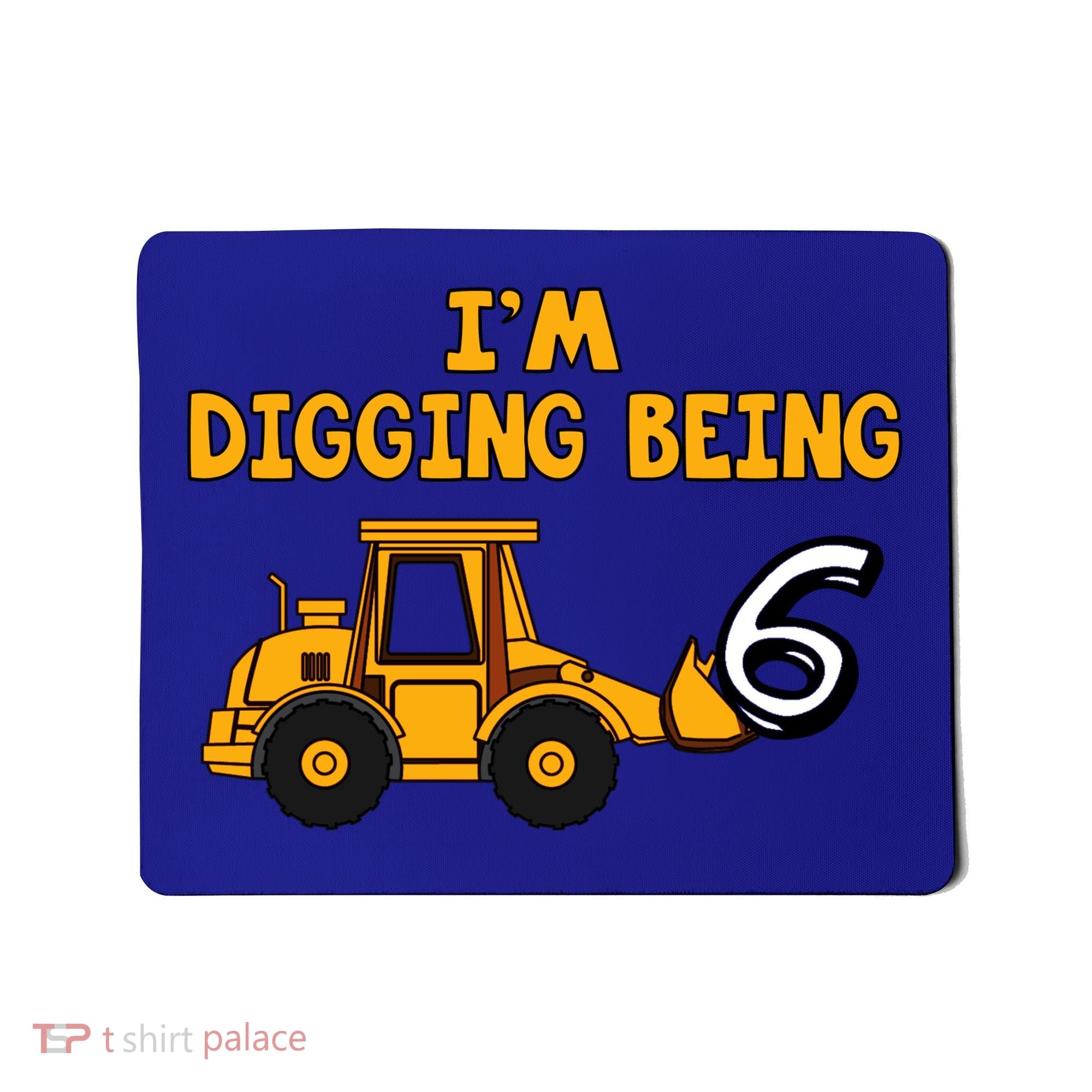 6th Birthday I'm Digging Being Six Mousepad