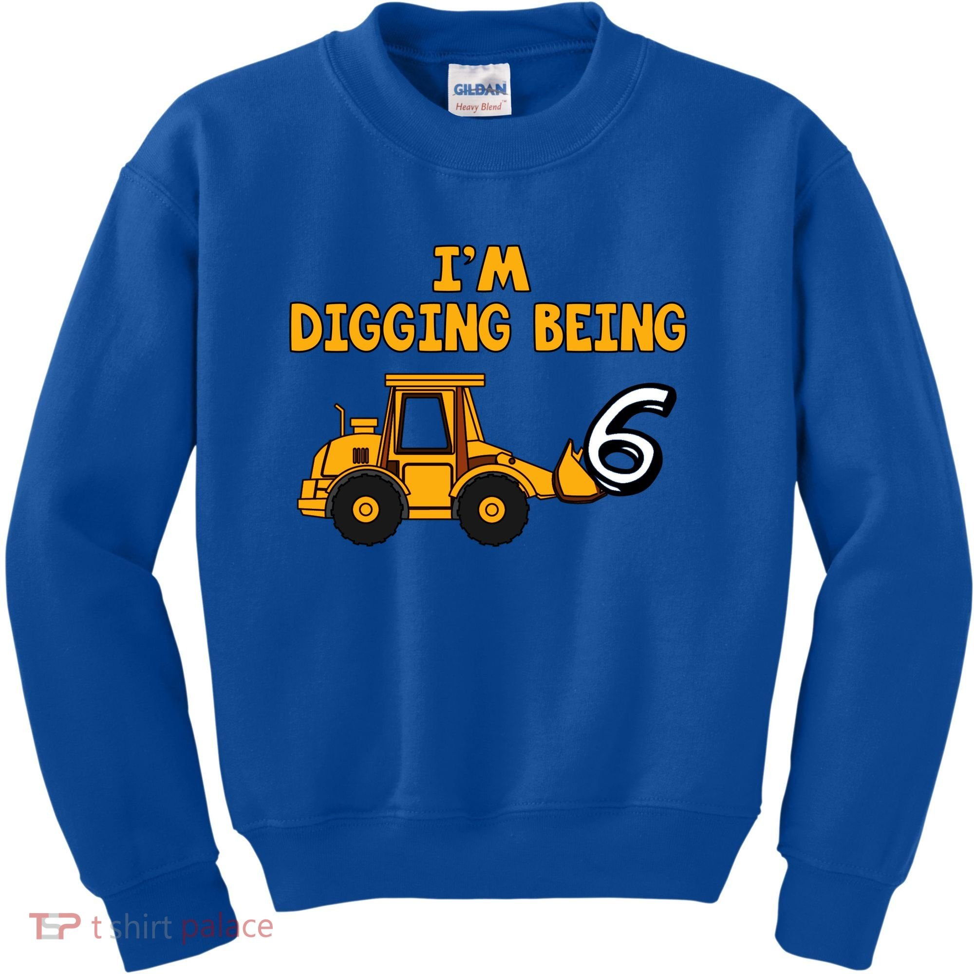 6th Birthday I'm Digging Being Six Kids Sweatshirt
