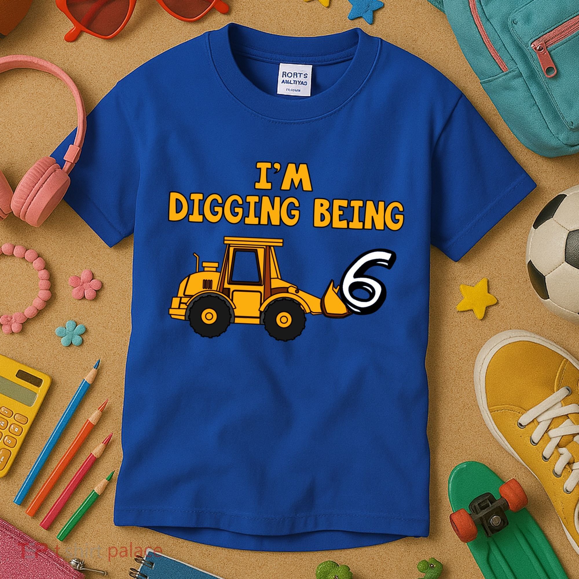 6th Birthday I'm Digging Being Six Kids T-Shirt