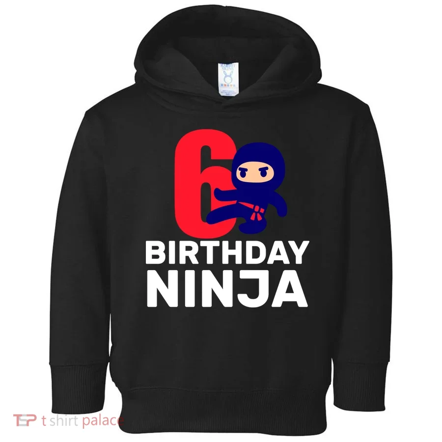 6th Birthday Ninja  Toddler Hoodie