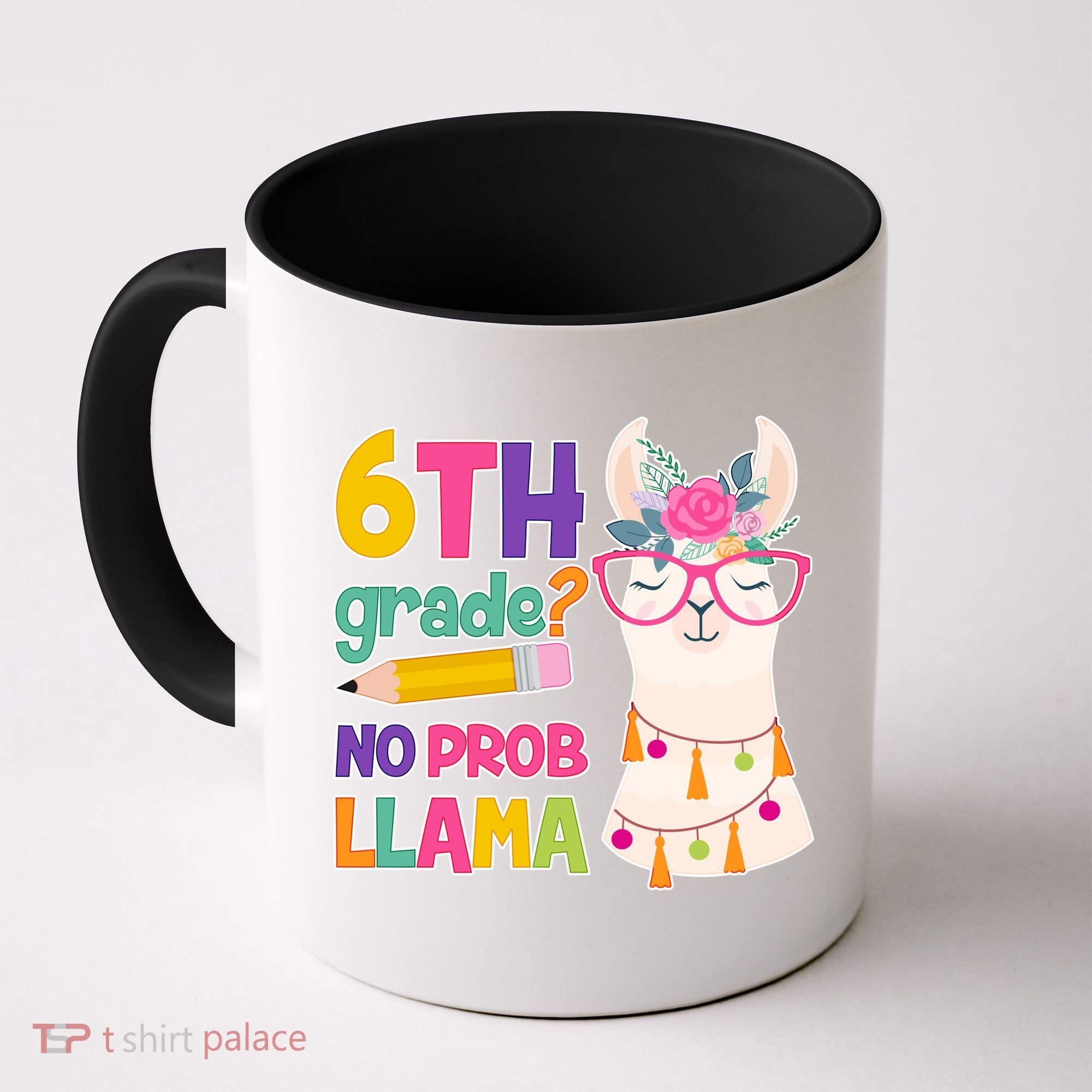 6th Grade? No Prob Llama Coffee Mug