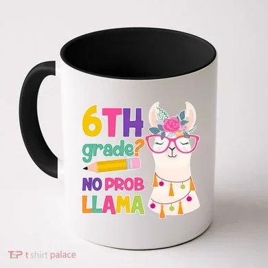 6th Grade? No Prob Llama Coffee Mug