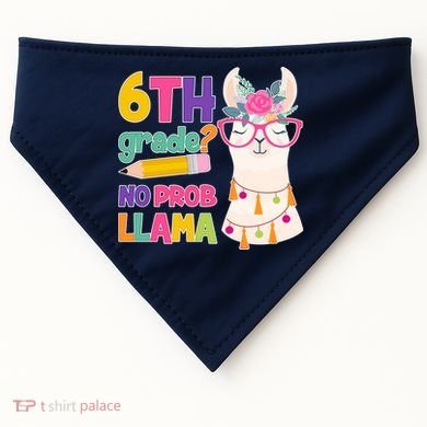 6th Grade? No Prob Llama USA-Made Doggie Bandana