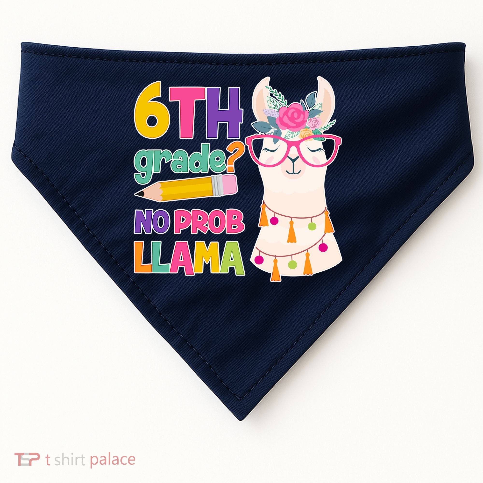 6th Grade? No Prob Llama USA-Made Doggie Bandana