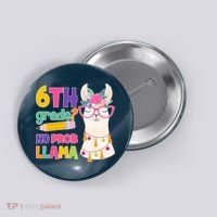6th Grade? No Prob Llama Button thumb 0