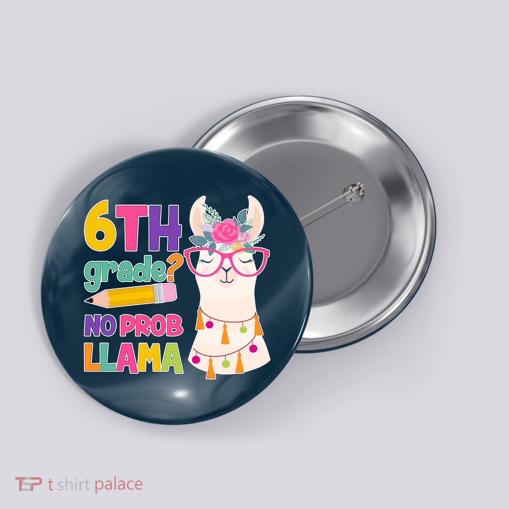 6th Grade? No Prob Llama Button