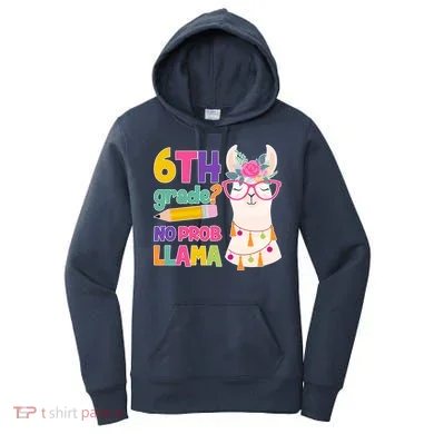 6th Grade? No Prob Llama Women's Hoodie