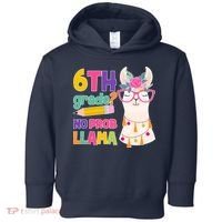 6th Grade? No Prob Llama Toddler Hoodie thumb 0
