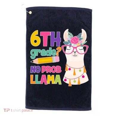 6th Grade? No Prob Llama Golf Towel