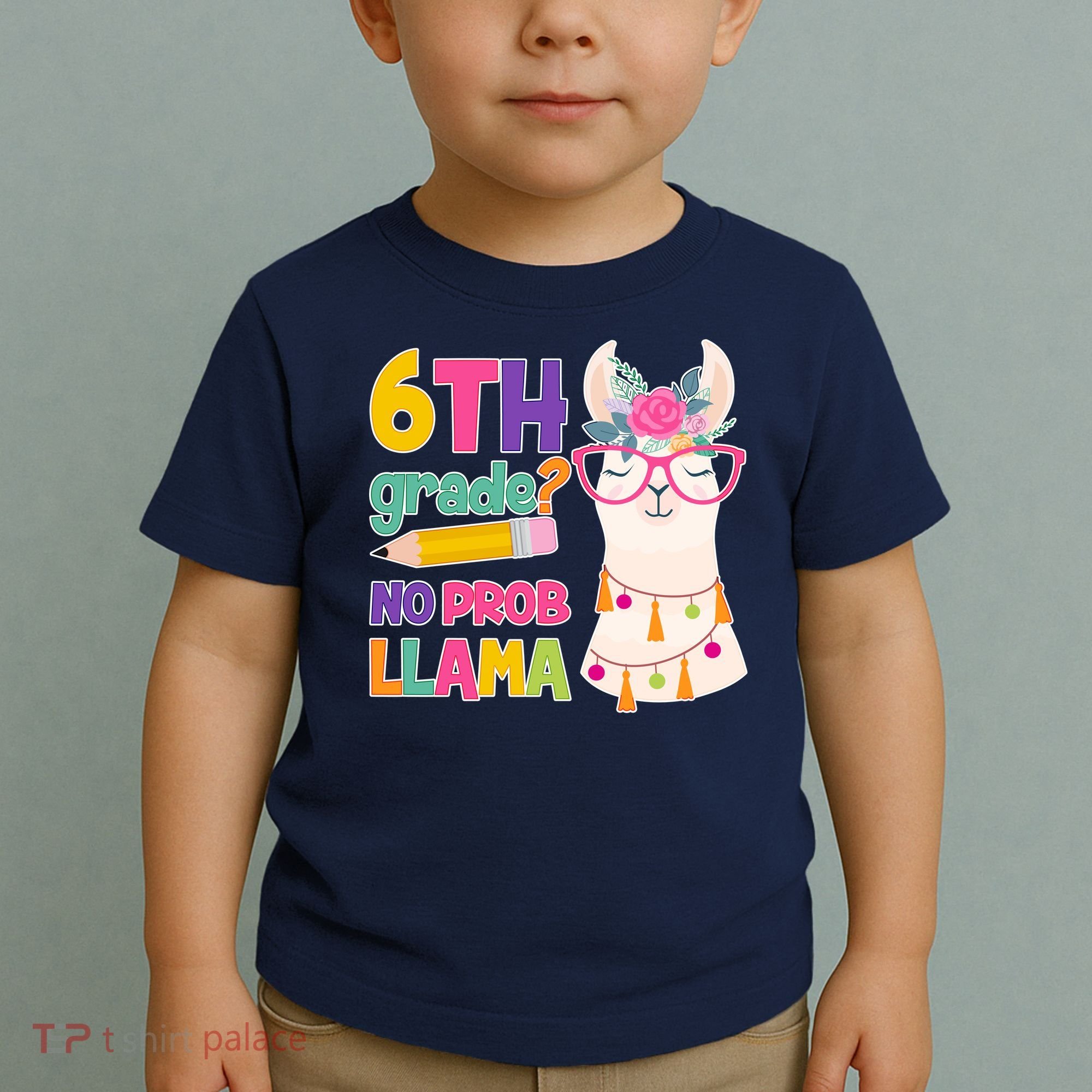 6th Grade? No Prob Llama Toddler T-Shirt