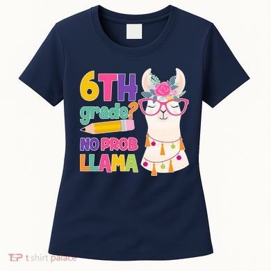 6th Grade? No Prob Llama Women's T-Shirt