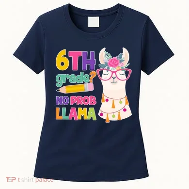 6th Grade? No Prob Llama Women's T-Shirt