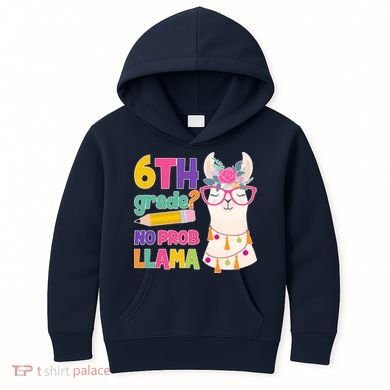 6th Grade? No Prob Llama Kids Hoodie