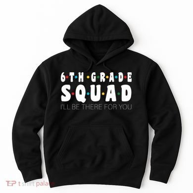 6th Grade Squad Hoodie