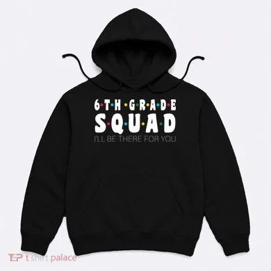 6th Grade Squad Hoodie