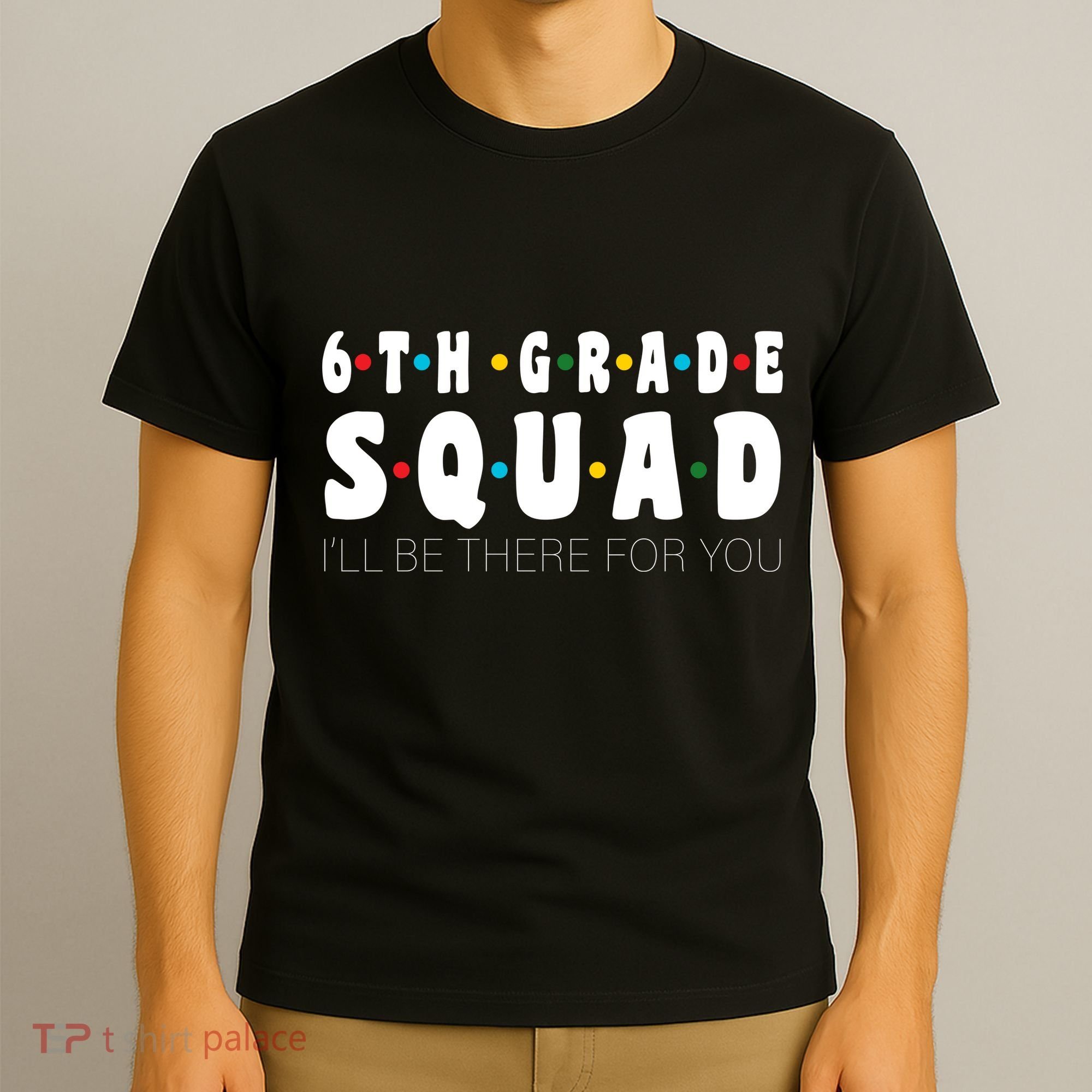 6th Grade Squad T-Shirt