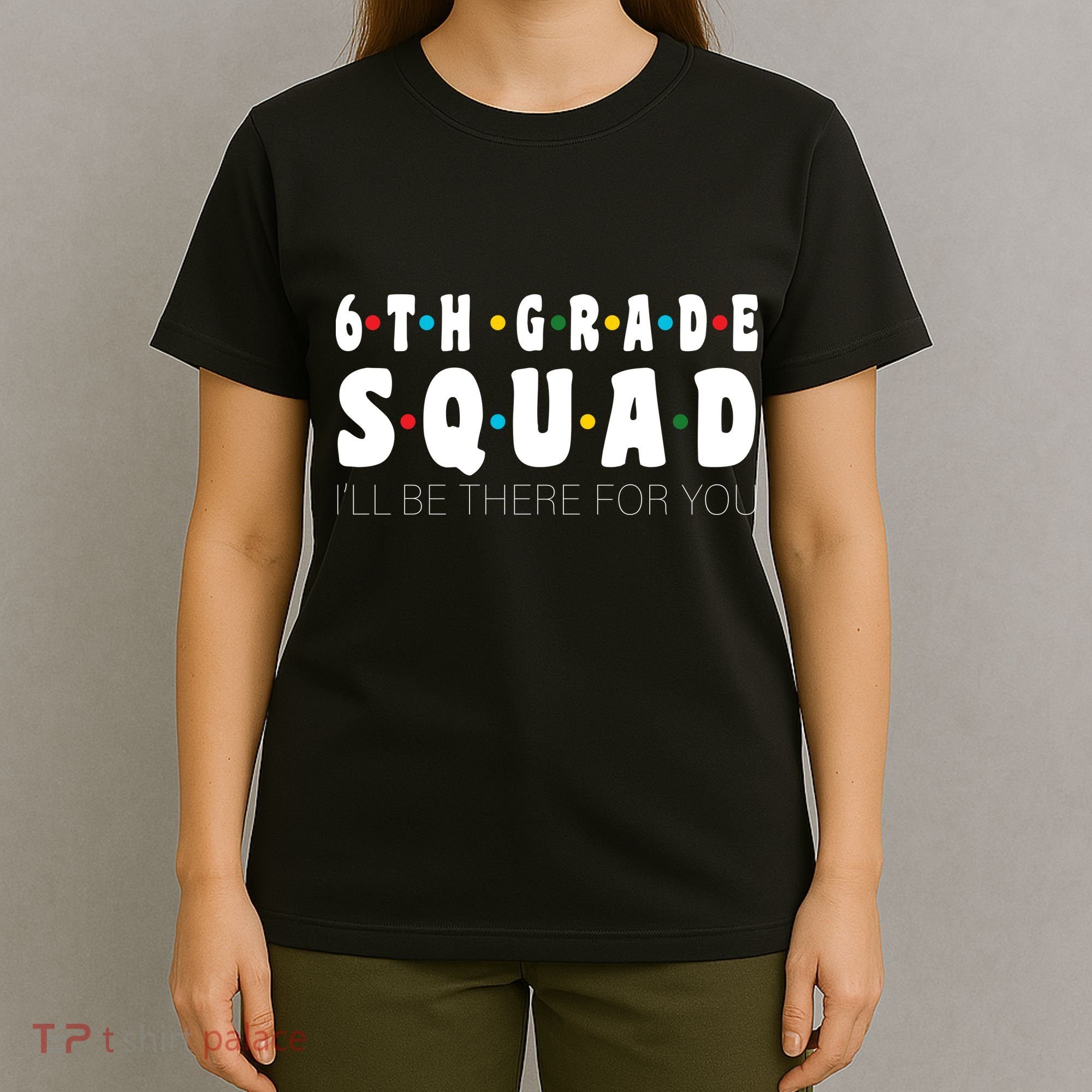 6th Grade Squad T-Shirt