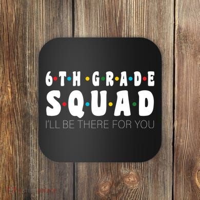 6th Grade Squad Coaster