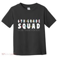 6th Grade Squad Toddler T-Shirt thumb 0
