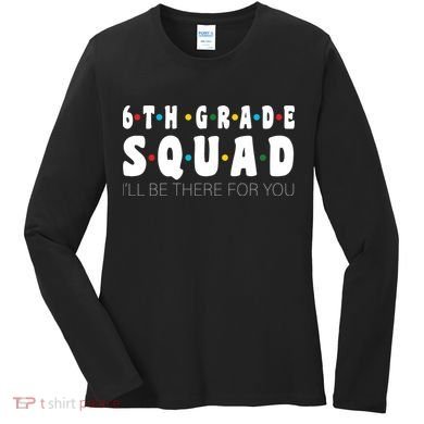 6th Grade Squad Women's Long Sleeve Shirt
