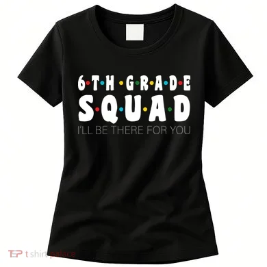 6th Grade Squad Women's T-Shirt
