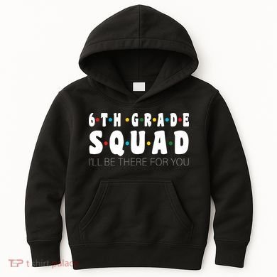 6th Grade Squad Kids Hoodie