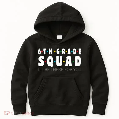 6th Grade Squad Kids Hoodie