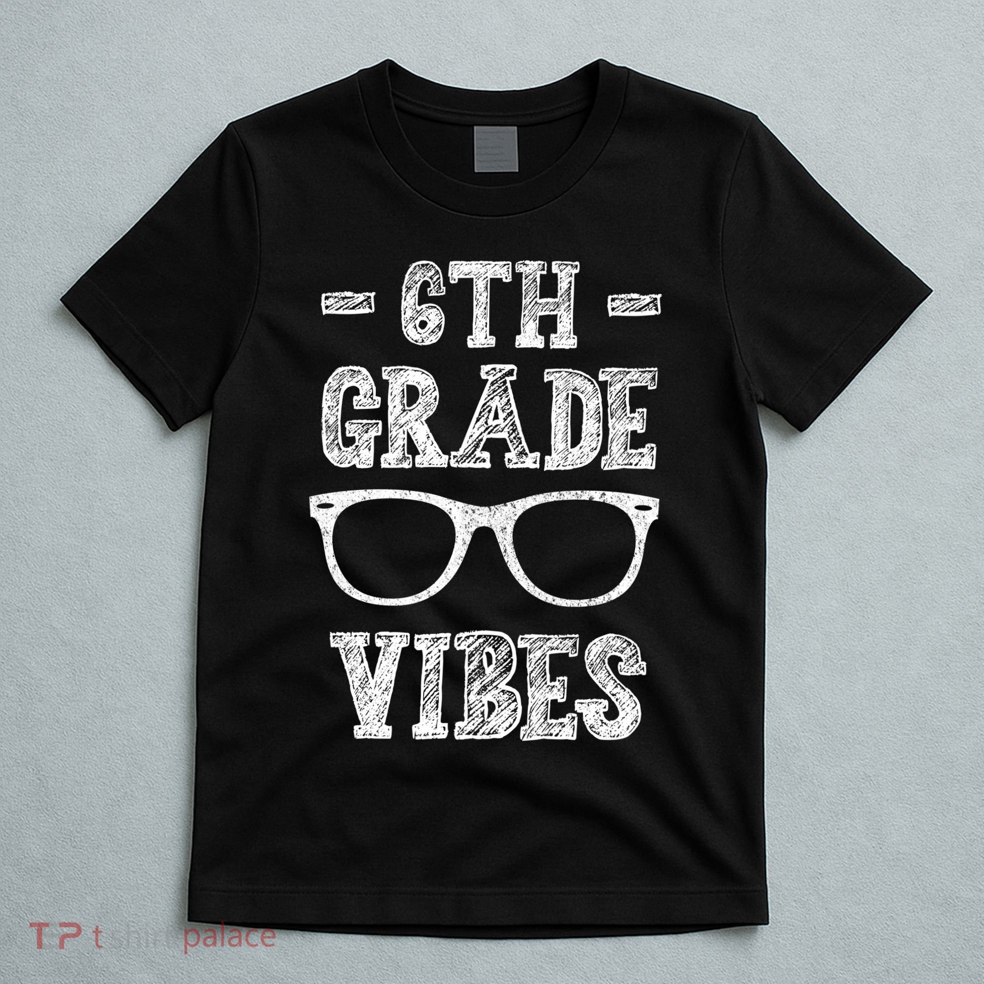 6th Grade Vibes T-Shirt