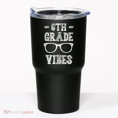 6th Grade Vibes Tumbler
