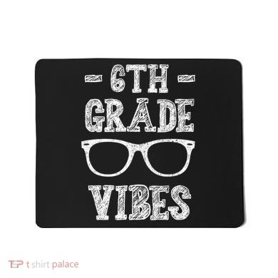 6th Grade Vibes Mousepad