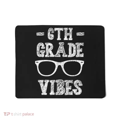6th Grade Vibes Mousepad