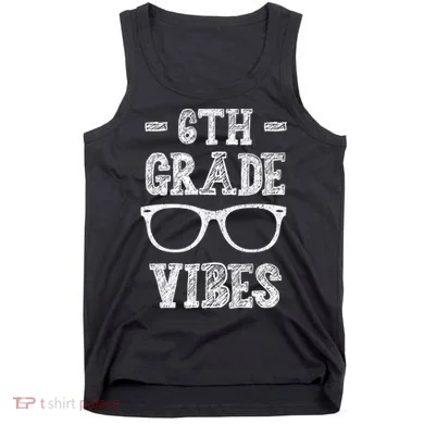 6th Grade Vibes Tank Top