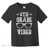 6th Grade Vibes Toddler T-Shirt thumb 0