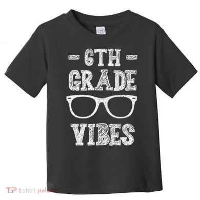 6th Grade Vibes Toddler T-Shirt