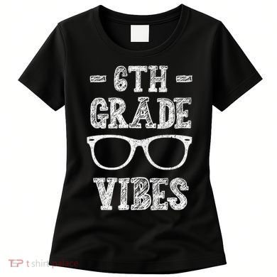 6th Grade Vibes Women's T-Shirt