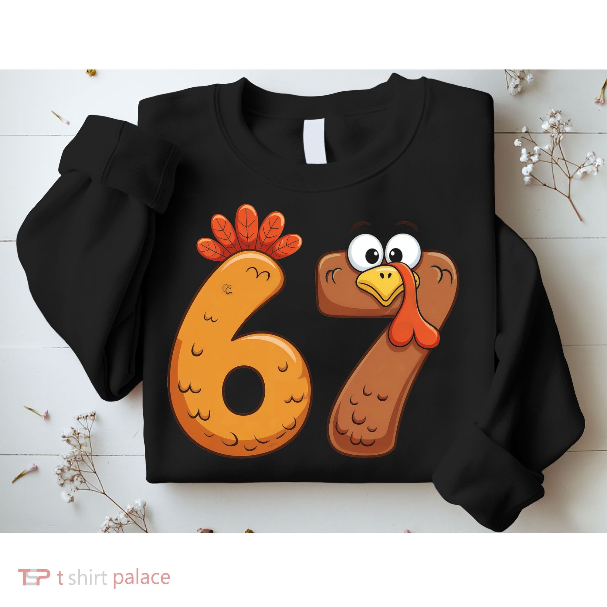 67 Thanksgiving Turkey Sweatshirt