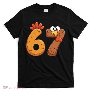 67 Thanksgiving Turkey T-Shirt