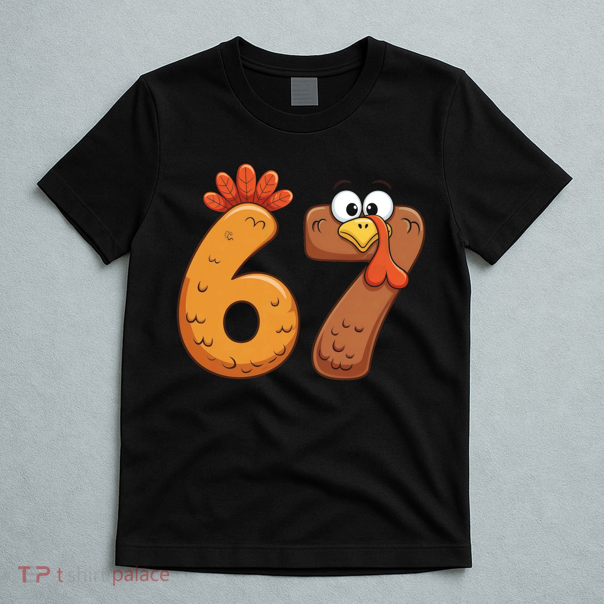67 Thanksgiving Turkey T-Shirt