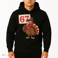67 Turkey Thanksgiving Meme Funny Sixty Seven Hoodie thumb 2