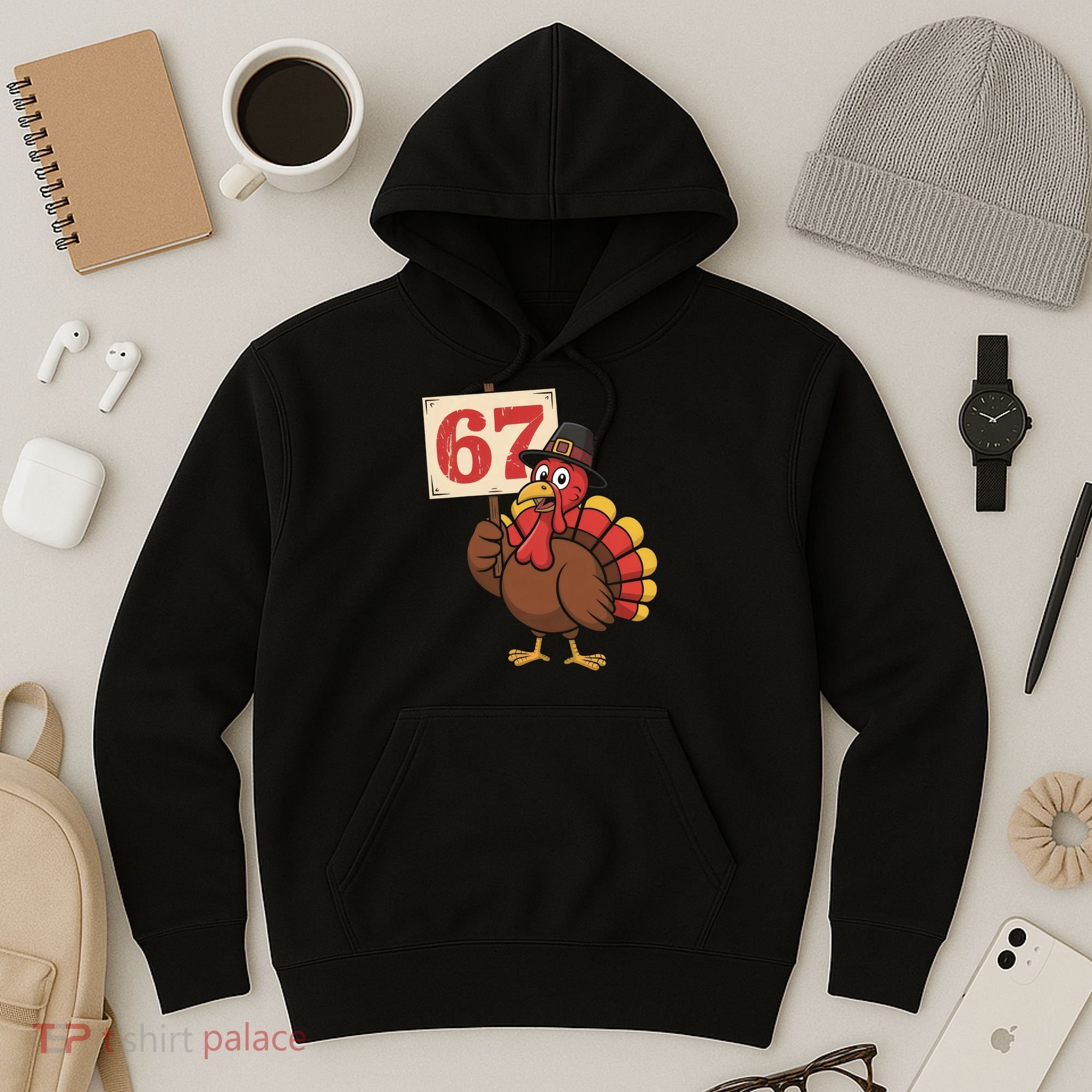 67 Turkey Thanksgiving Meme Funny Sixty Seven Hoodie