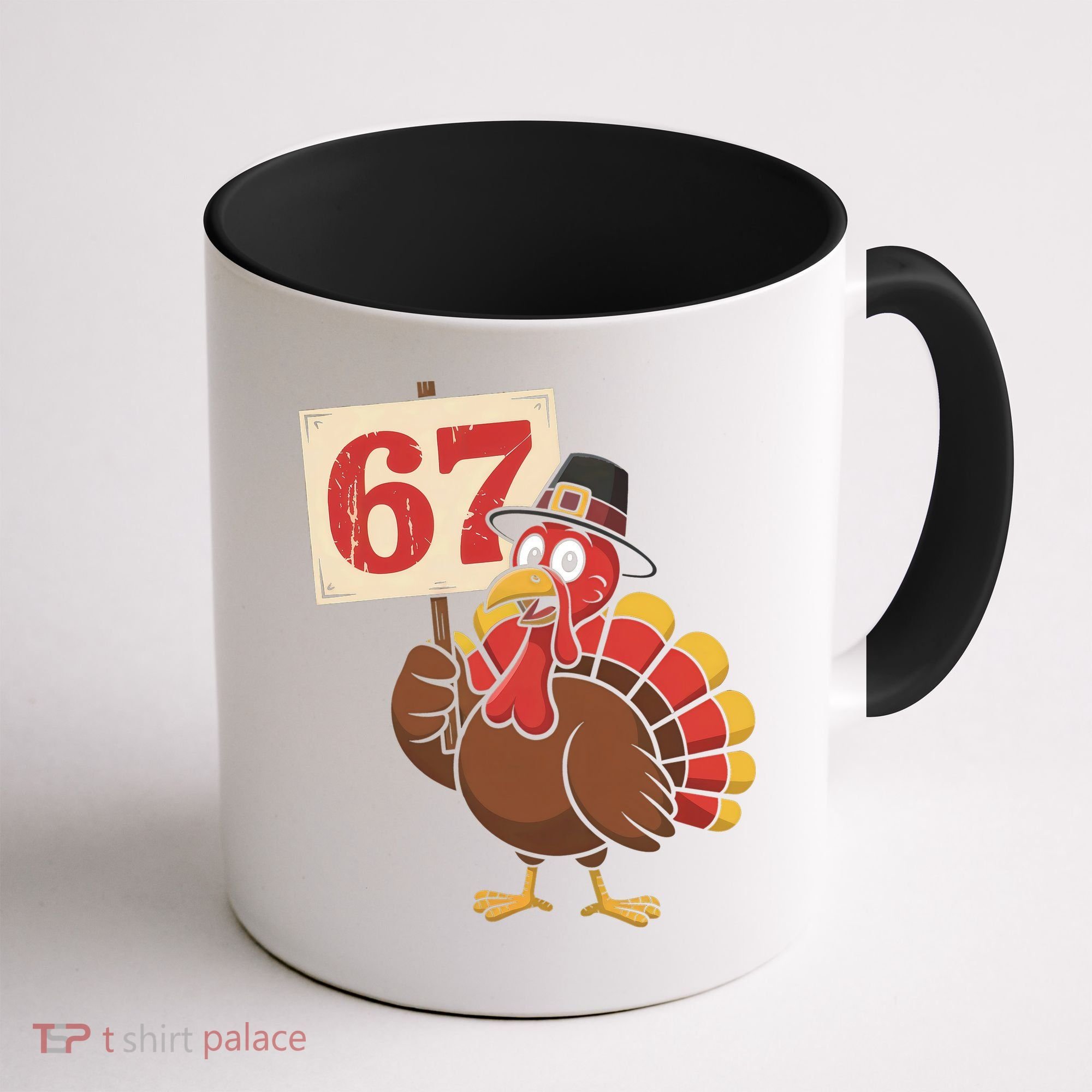 67 Turkey Thanksgiving Meme Funny Sixty Seven Coffee Mug