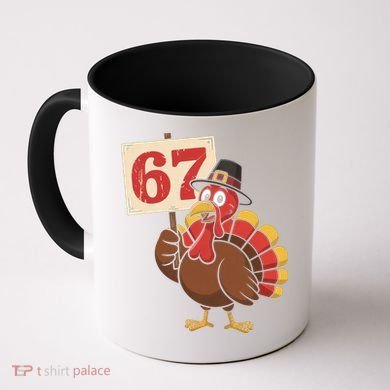 67 Turkey Thanksgiving Meme Funny Sixty Seven Coffee Mug