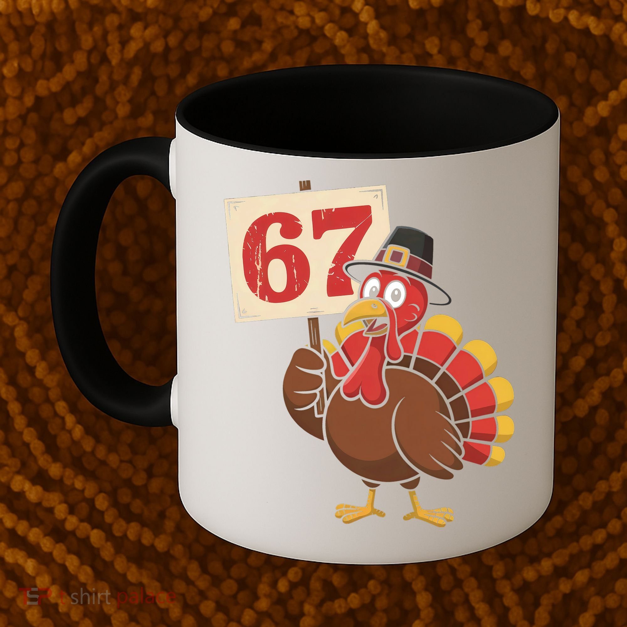 67 Turkey Thanksgiving Meme Funny Sixty Seven Coffee Mug