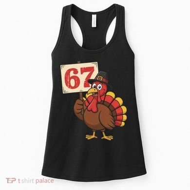 67 Turkey Thanksgiving Meme Funny Sixty Seven Women's Tank Top